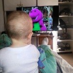Watching Barney.