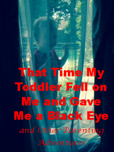 toddler-gave-me-black-eye