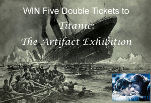 win-five-tickets-to-titanic-exhibition